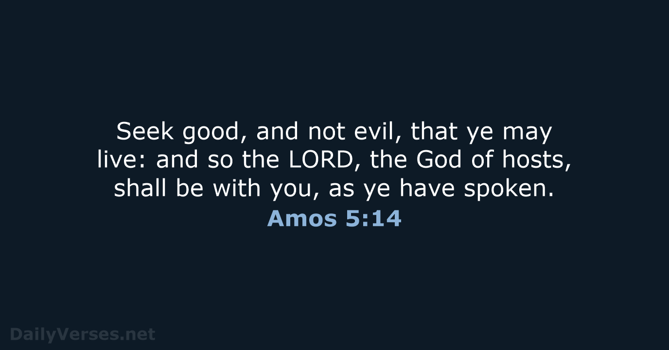 Amos 5:14 - KJV