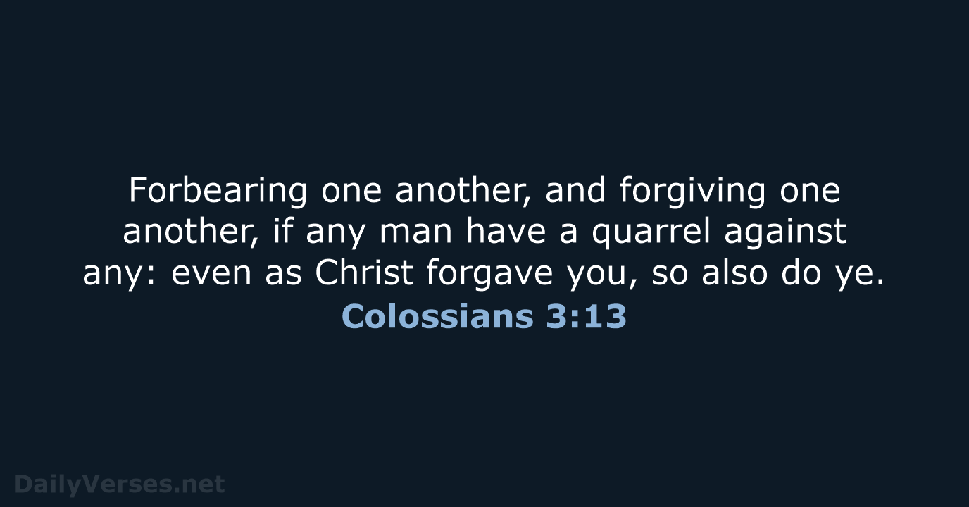 Colossians 3:13 - KJV