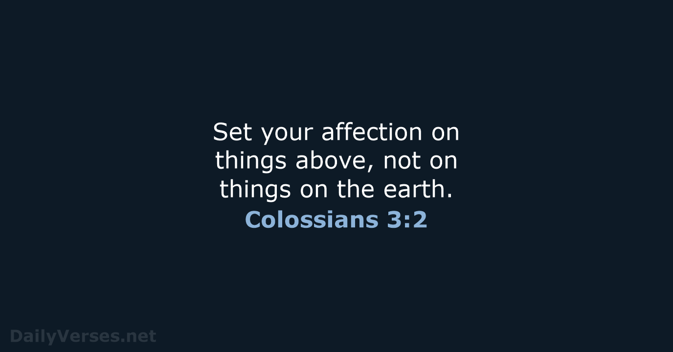 Colossians 3:2 - KJV