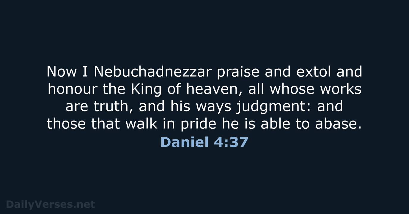 Daniel 4:37 - KJV