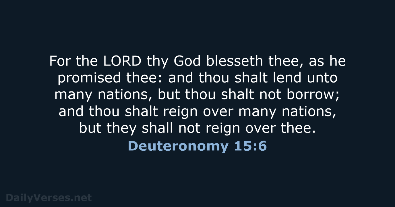Deuteronomy 15:6 - KJV