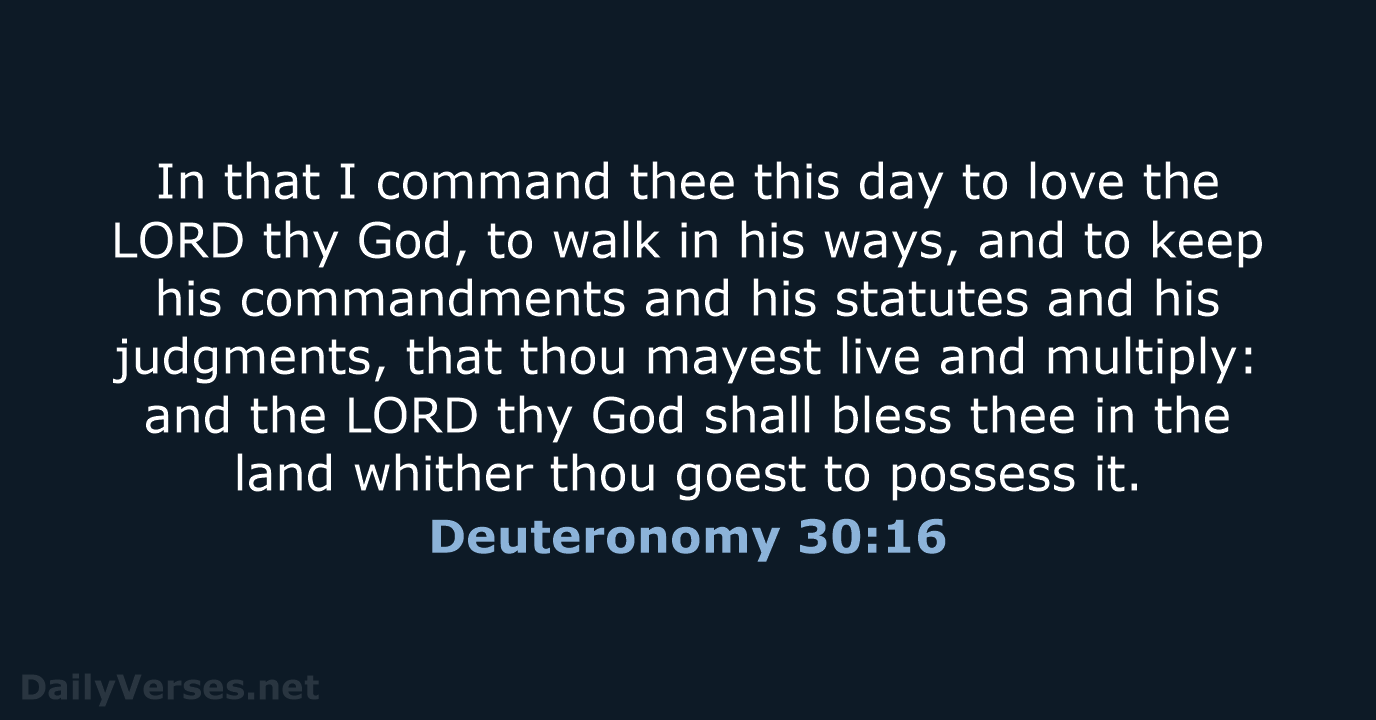 Deuteronomy 30:16 - KJV
