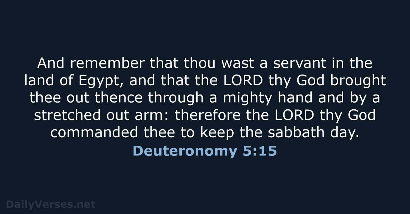 Deuteronomy 5:15 - KJV