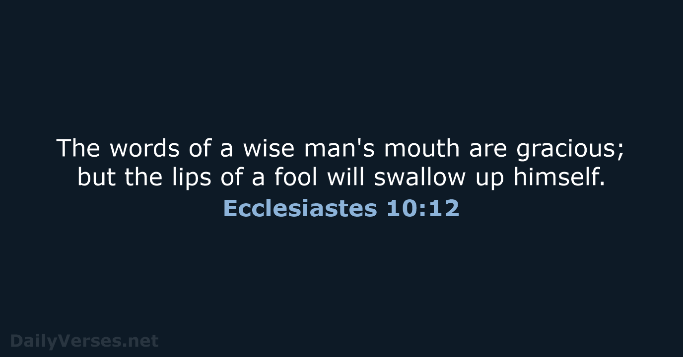Ecclesiastes 10:12 - KJV