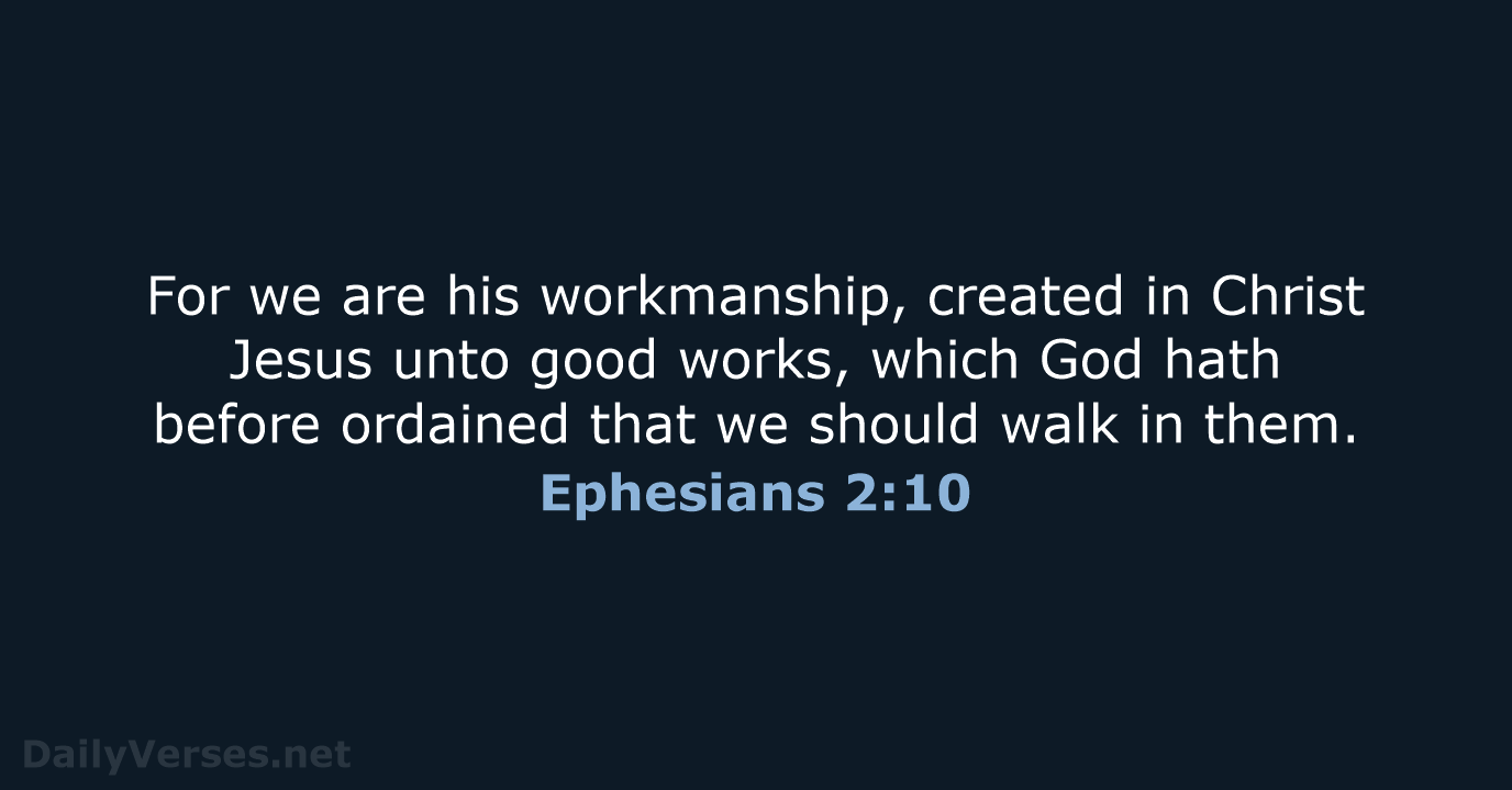 Ephesians 2:10 - KJV