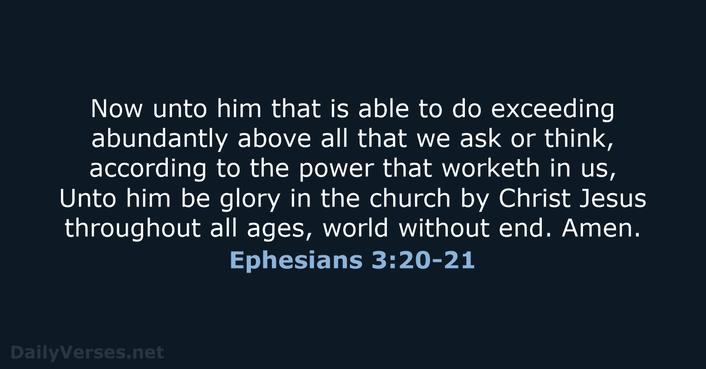 Ephesians 3:20-21 - KJV