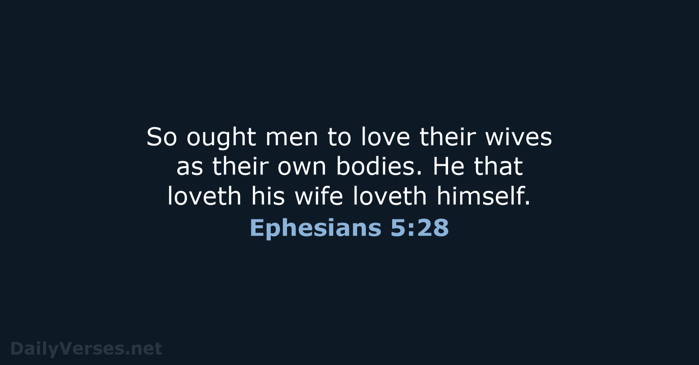 Ephesians 5:28 - KJV