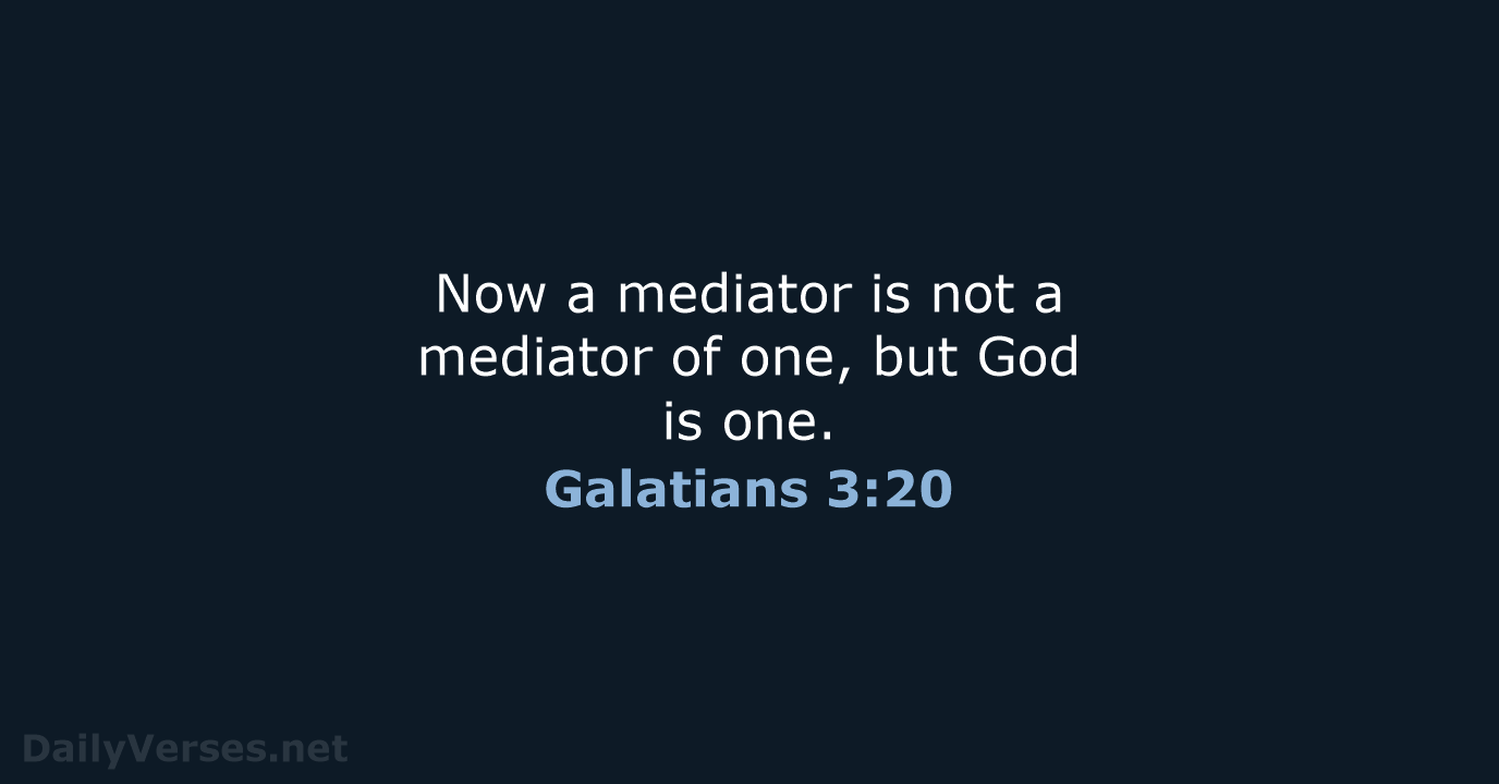 Galatians 3:20 - KJV