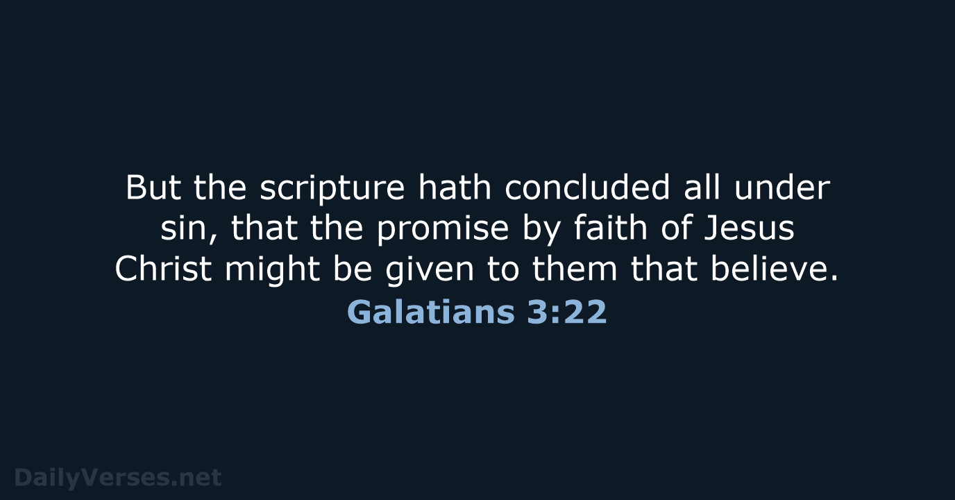 Galatians 3:22 - KJV