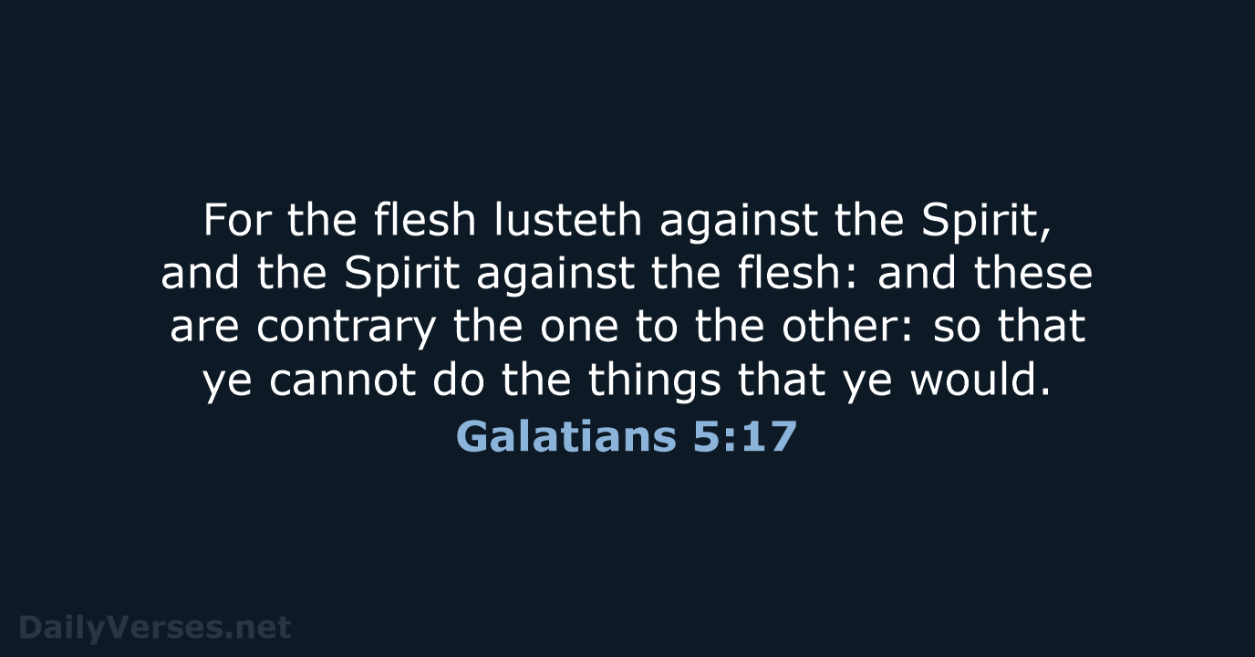 Galatians 5:17 - KJV