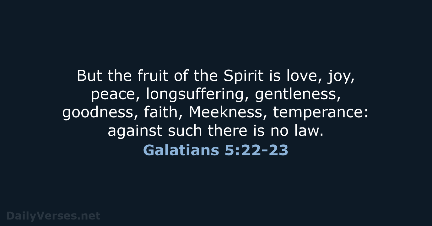 Galatians 5:22-23 - KJV