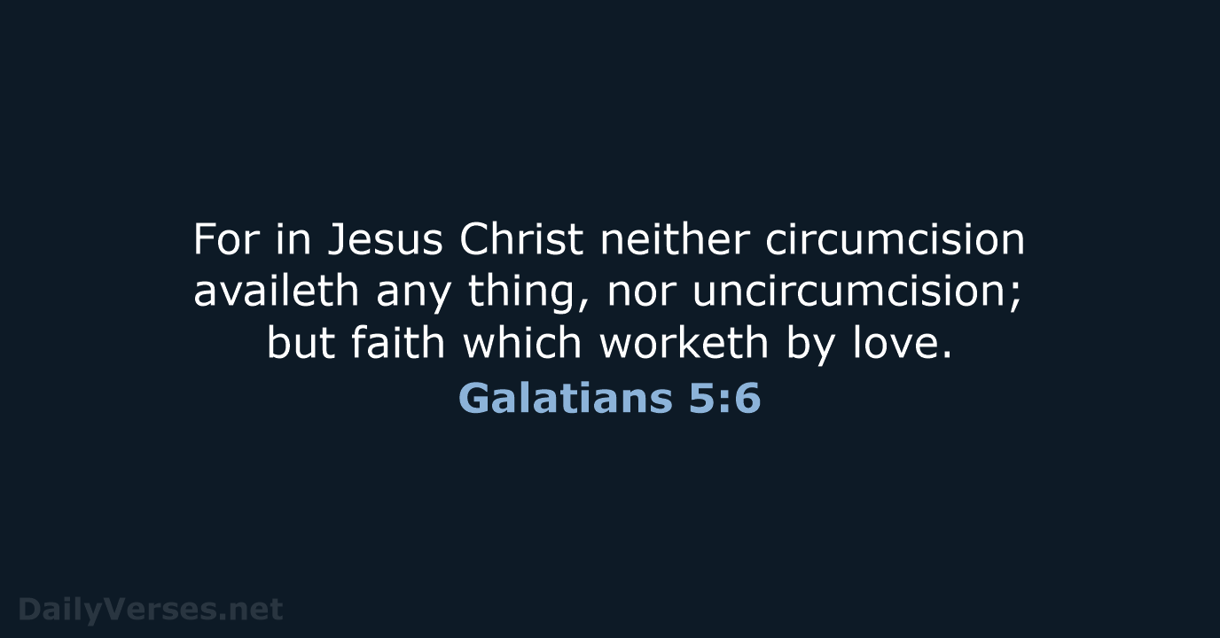 Galatians 5:6 - KJV