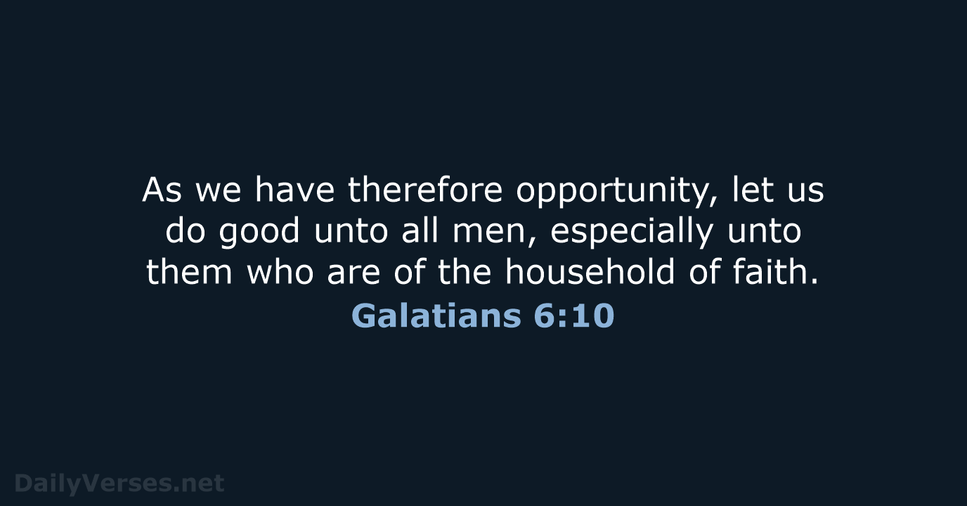 Galatians 6:10 - KJV