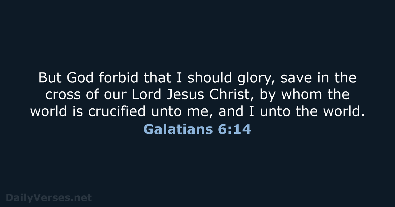 Galatians 6:14 - KJV