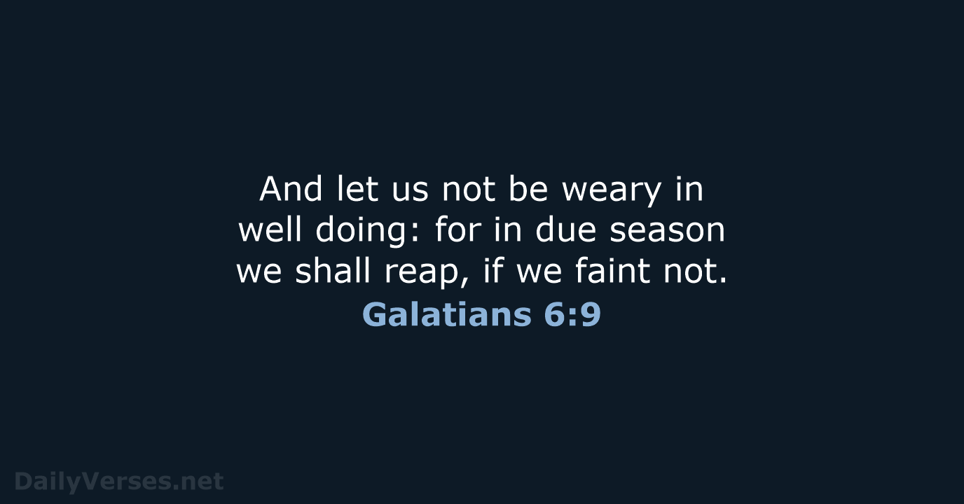 Galatians 6:9 - KJV