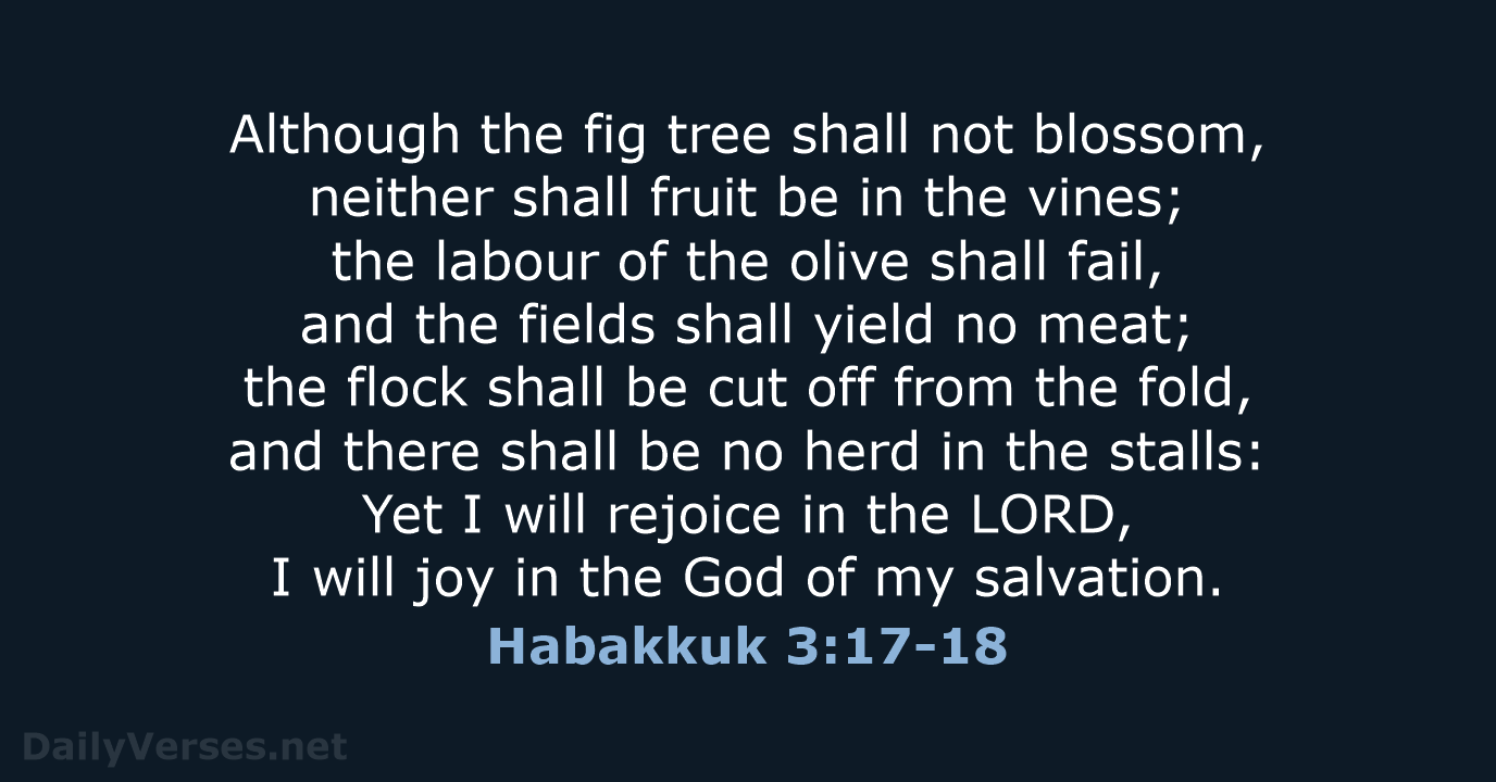 Habakkuk 3:17-18 - KJV