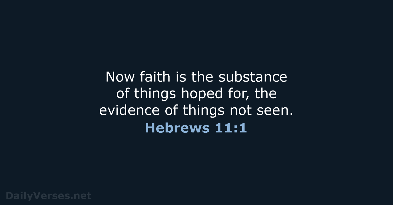 Hebrews 11:1 - KJV