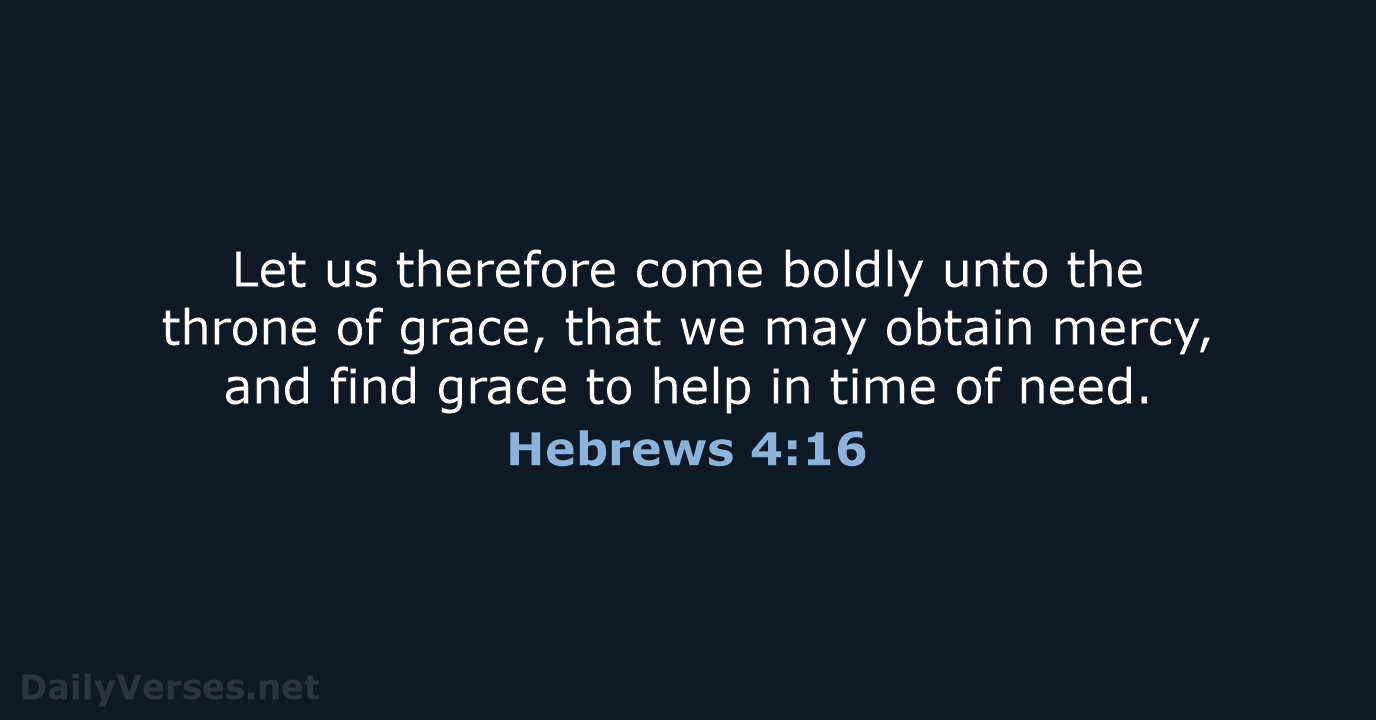 Hebrews 4:16 - KJV