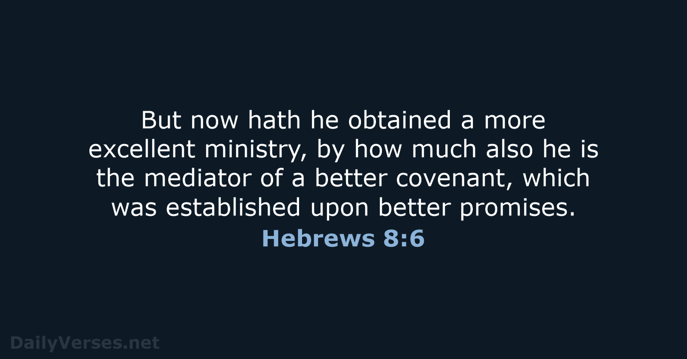 Hebrews 8:6 - KJV