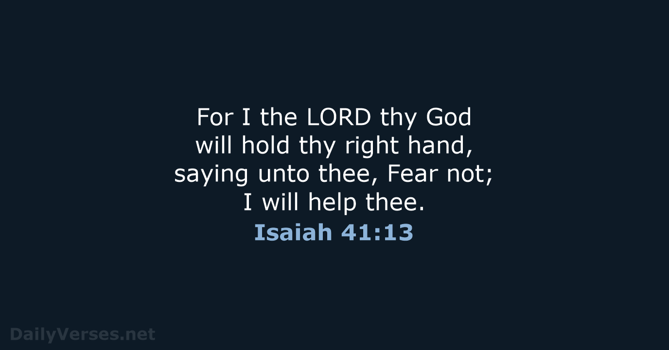 Isaiah 41:13 - KJV
