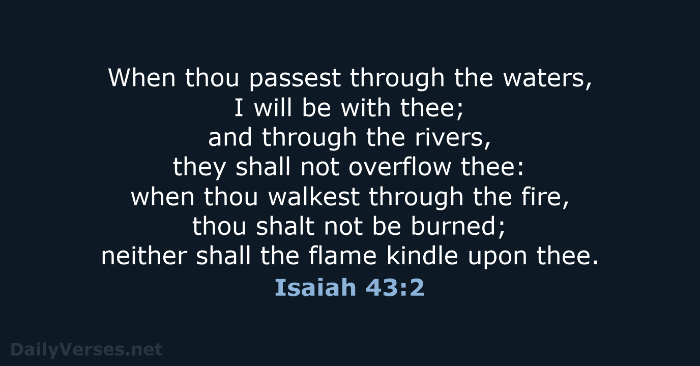 Isaiah 43:2 - KJV
