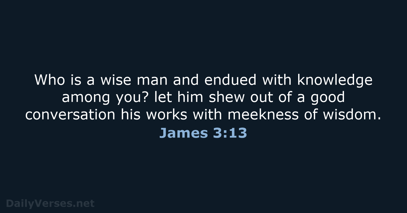 James 3:13 - KJV