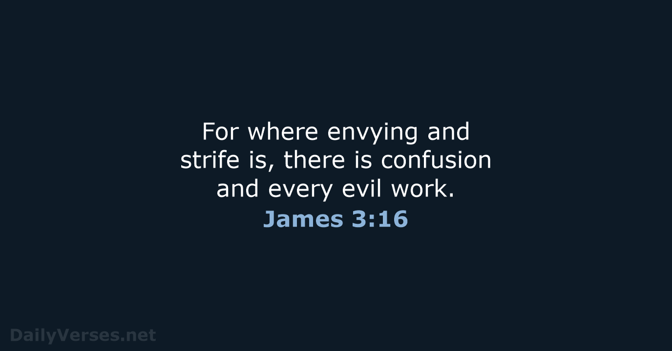 James 3:16 - KJV