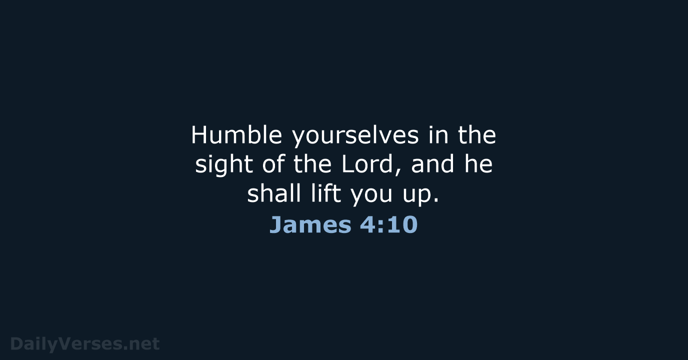 James 4:10 - KJV