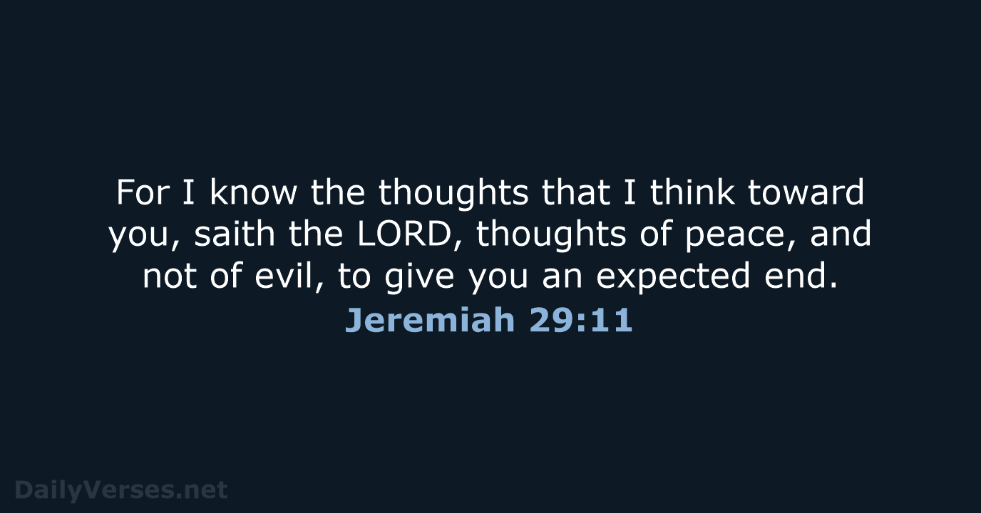Jeremiah 29:11 - KJV