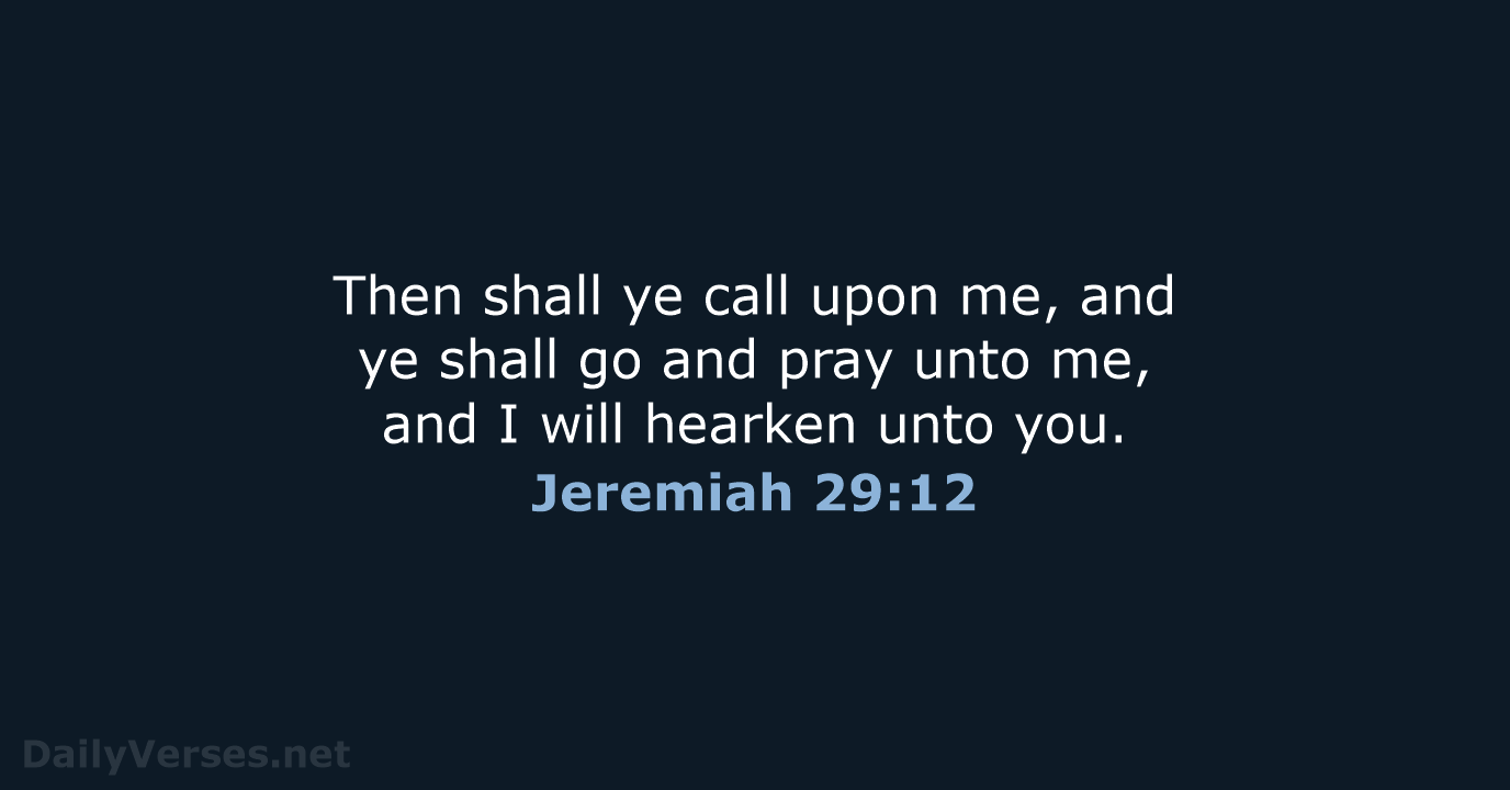 Jeremiah 29:12 - KJV