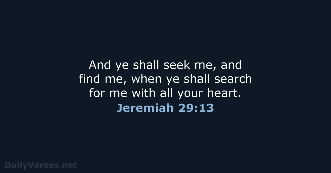 Jeremiah 29:13 - KJV