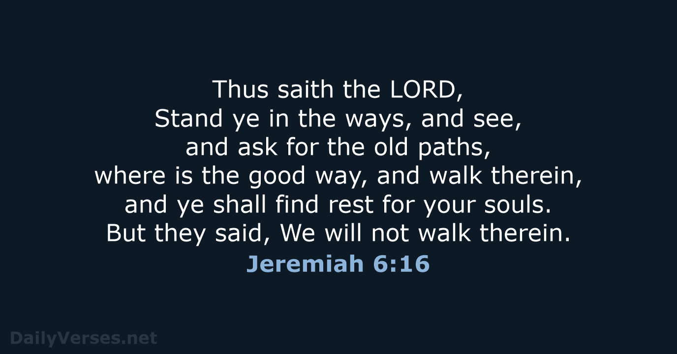 Jeremiah 6:16 - KJV