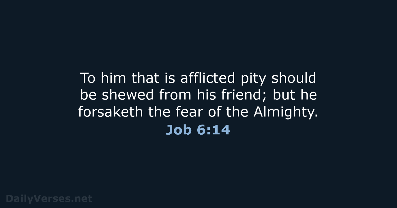 Job 6:14 - KJV