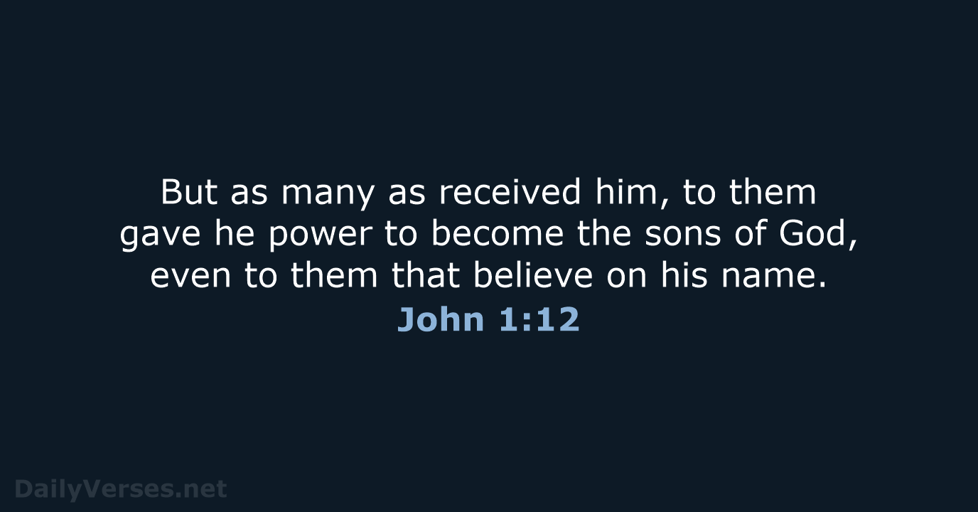 John 1:12 - KJV