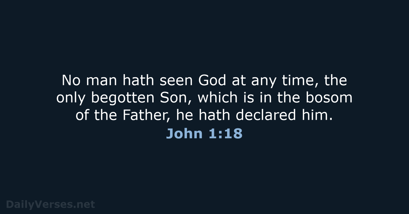 John 1:18 - KJV