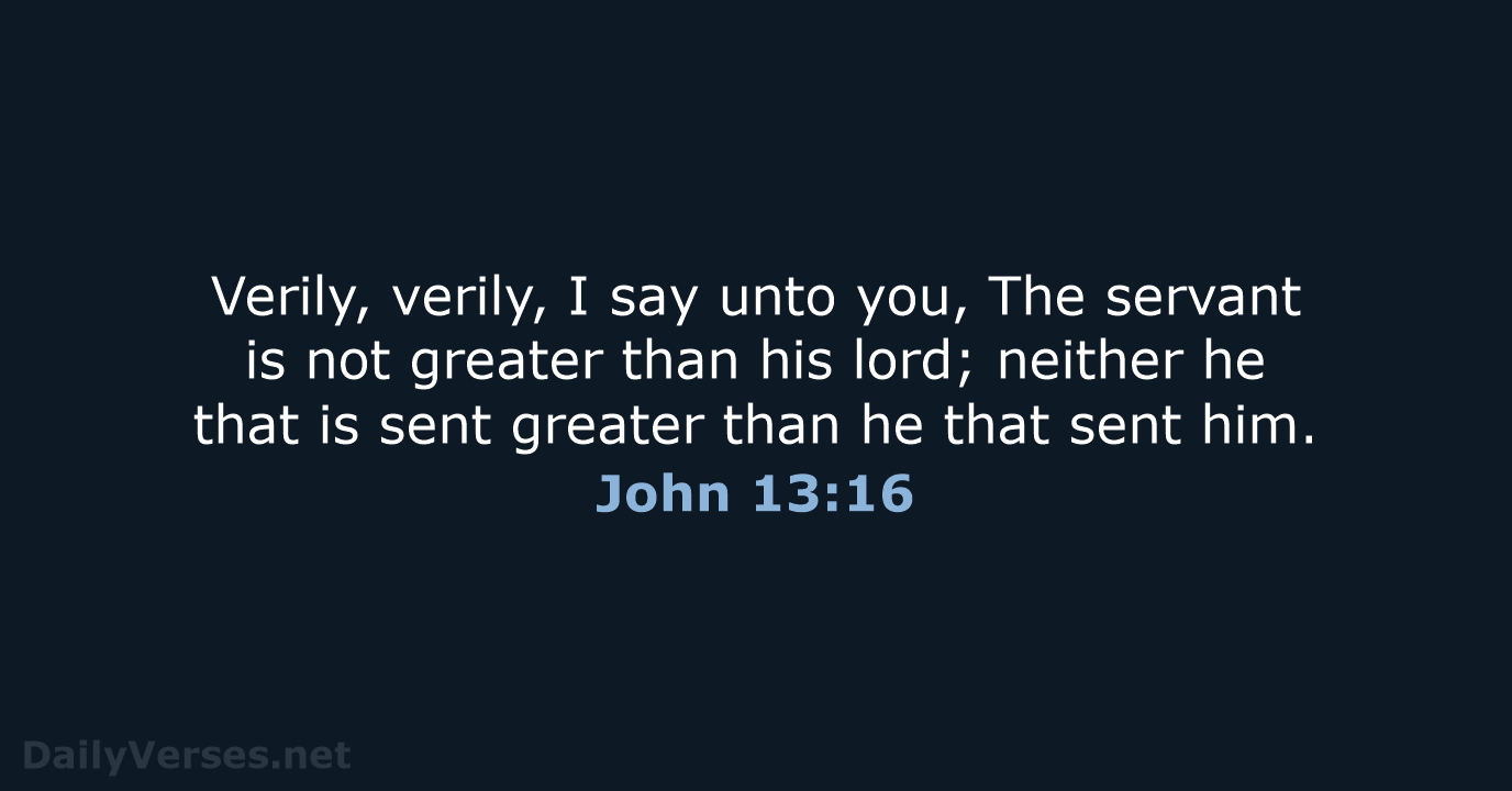 John 13:16 - Bible verse (KJV) - DailyVerses.net