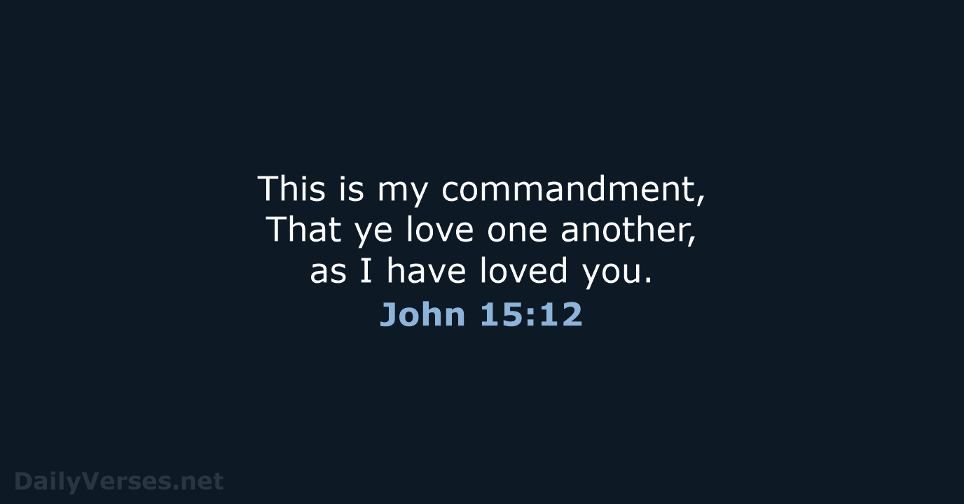 John 15:12 - KJV