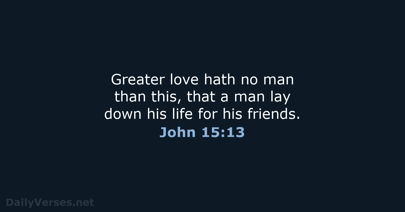 John 15:13 - KJV