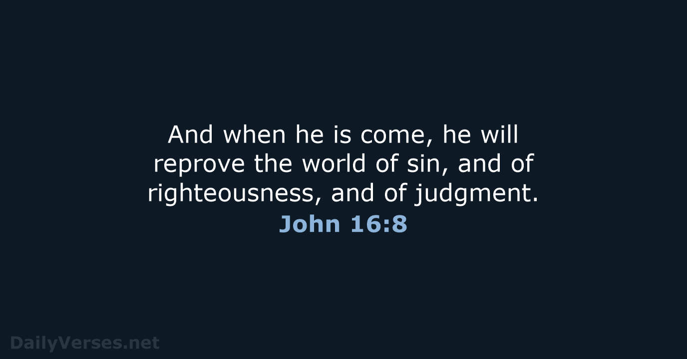 John 16:8 - KJV