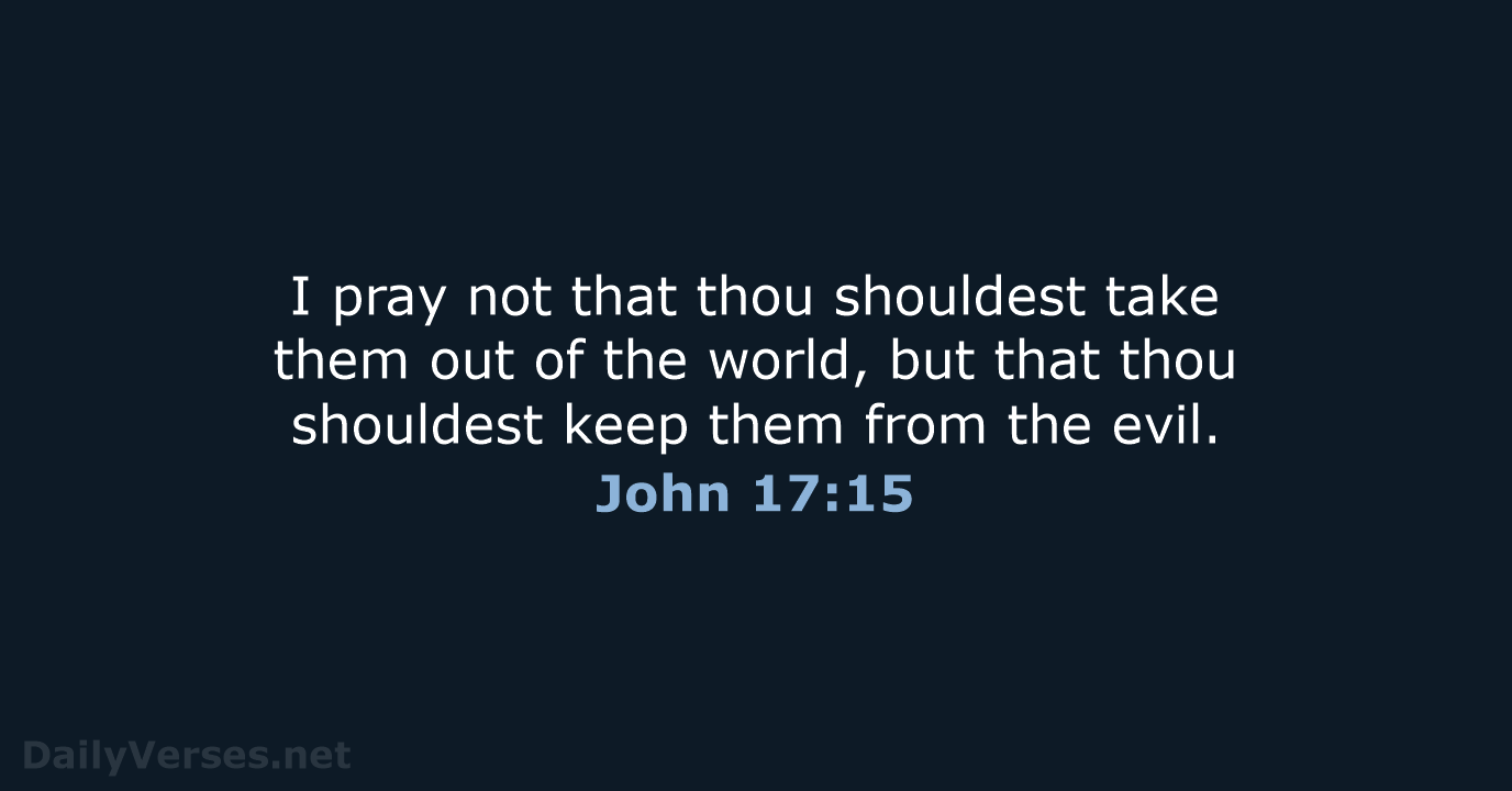 John 17:15 - KJV