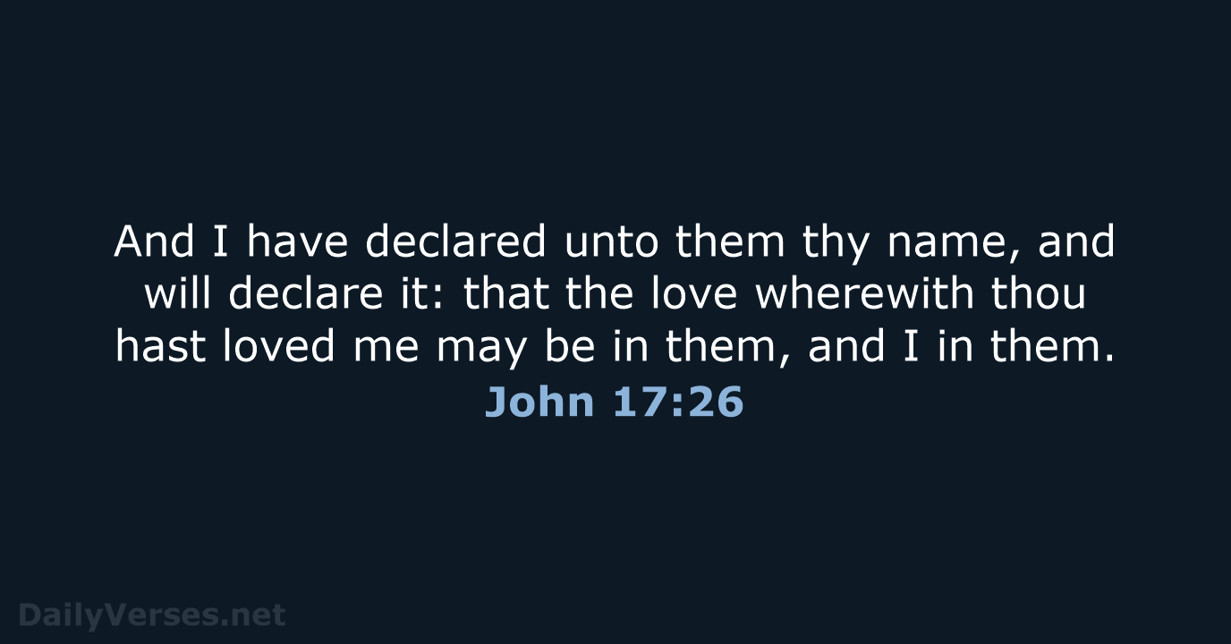 John 17:26 - KJV