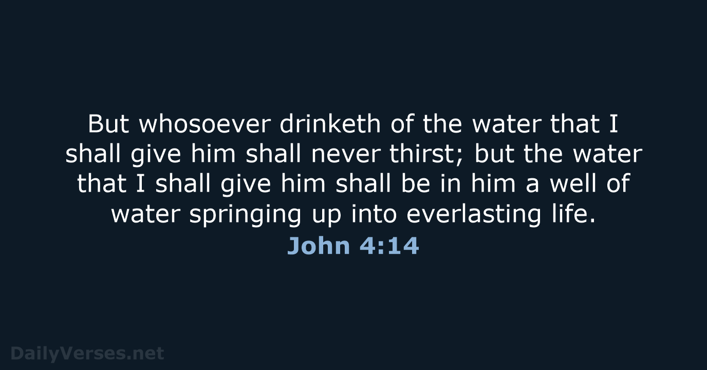 John 4:14 - KJV