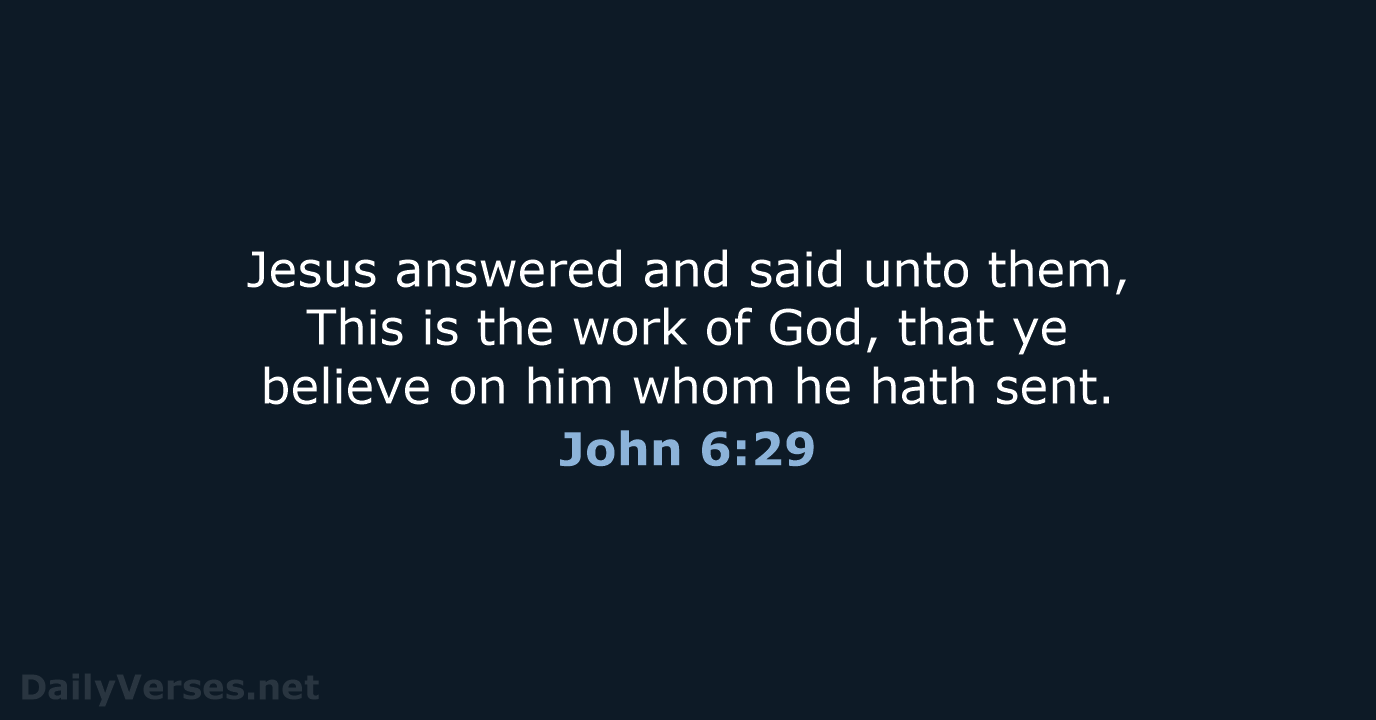 John 6:29 - KJV
