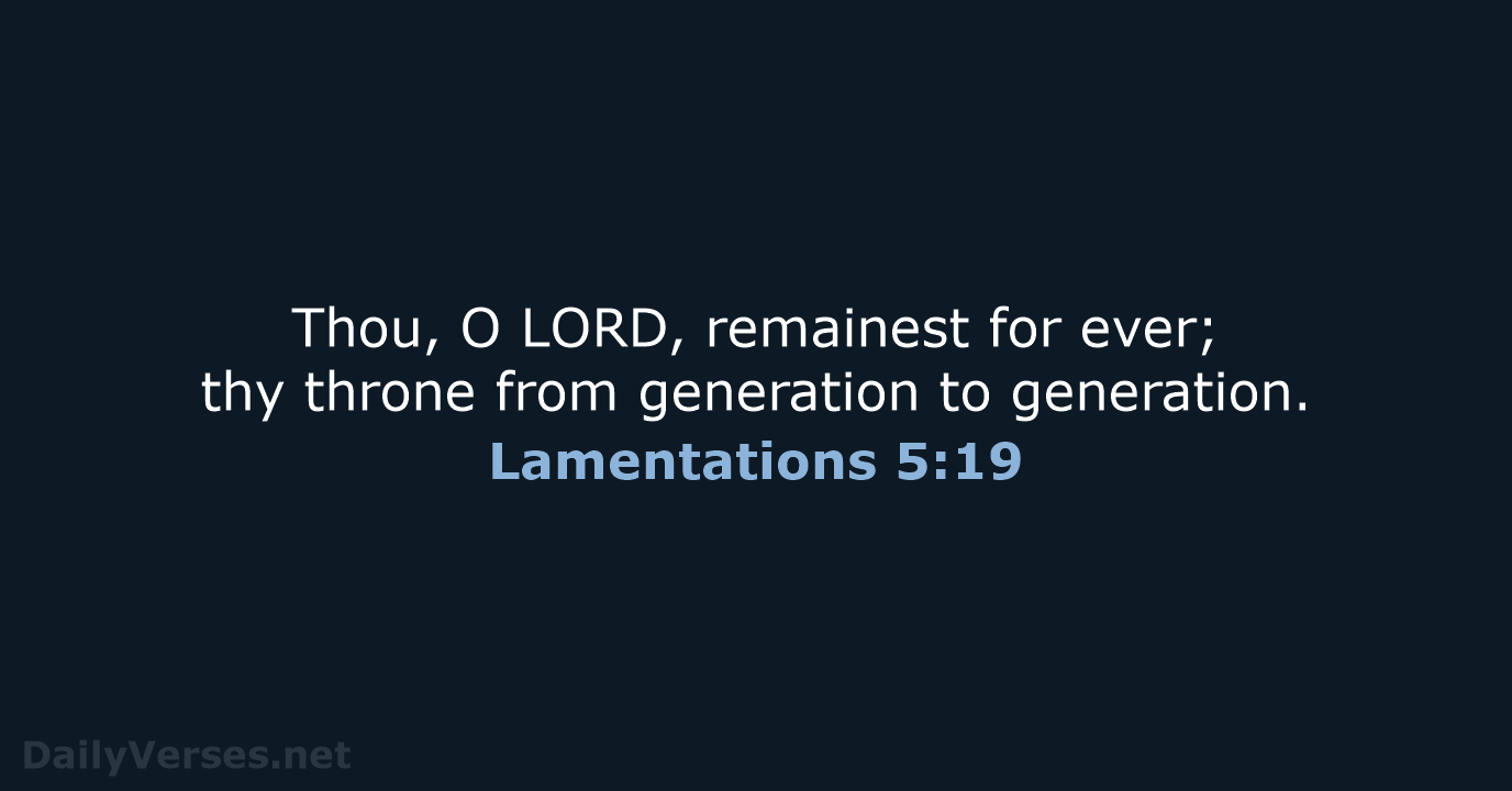 Lamentations 5:19 - KJV
