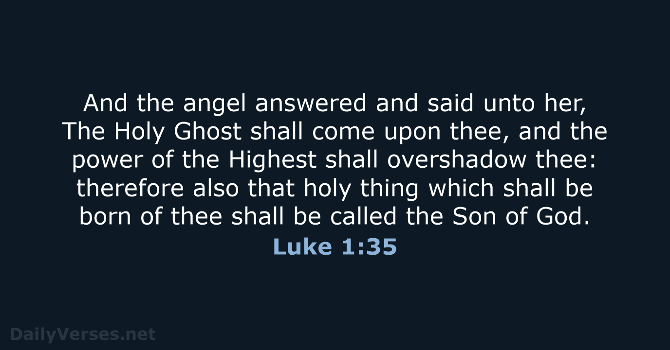 Luke 1:35 - KJV