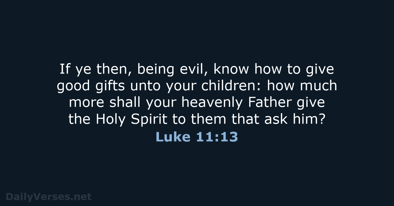 Luke 11:13 - KJV