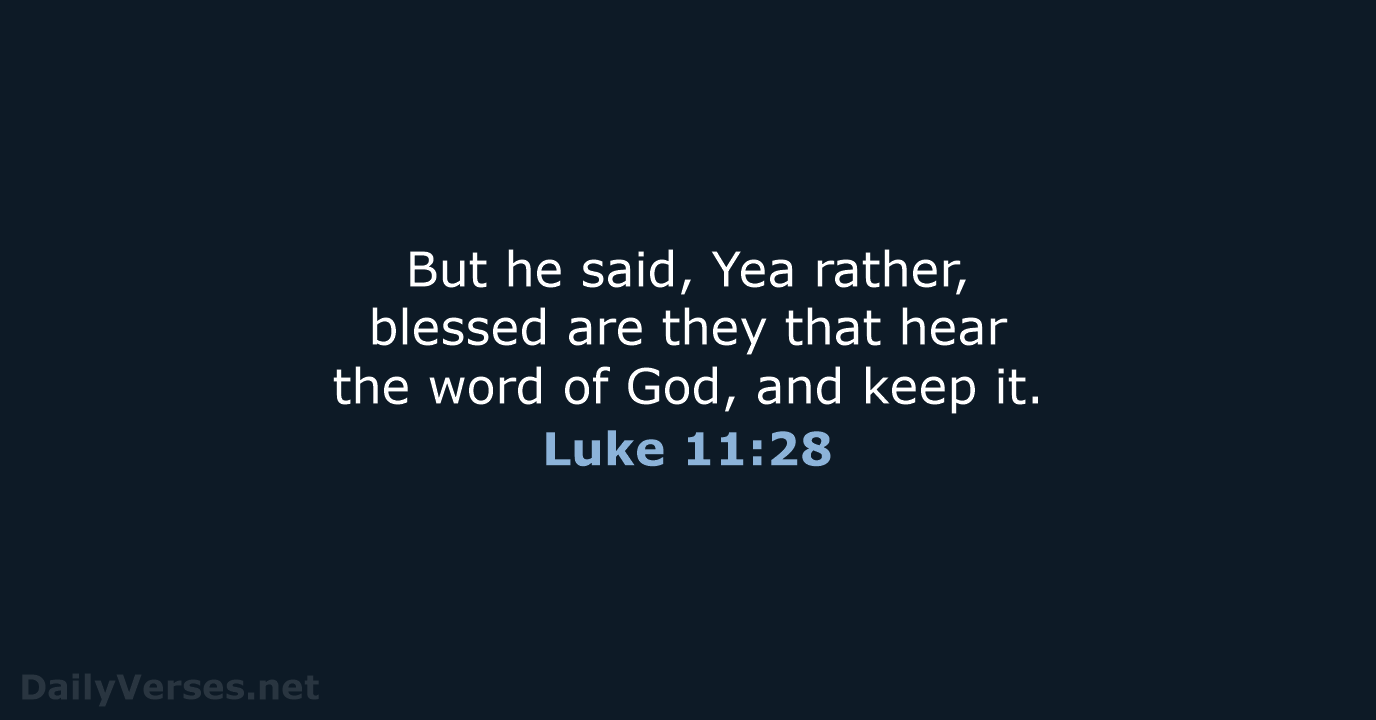 Luke 11:28 - KJV