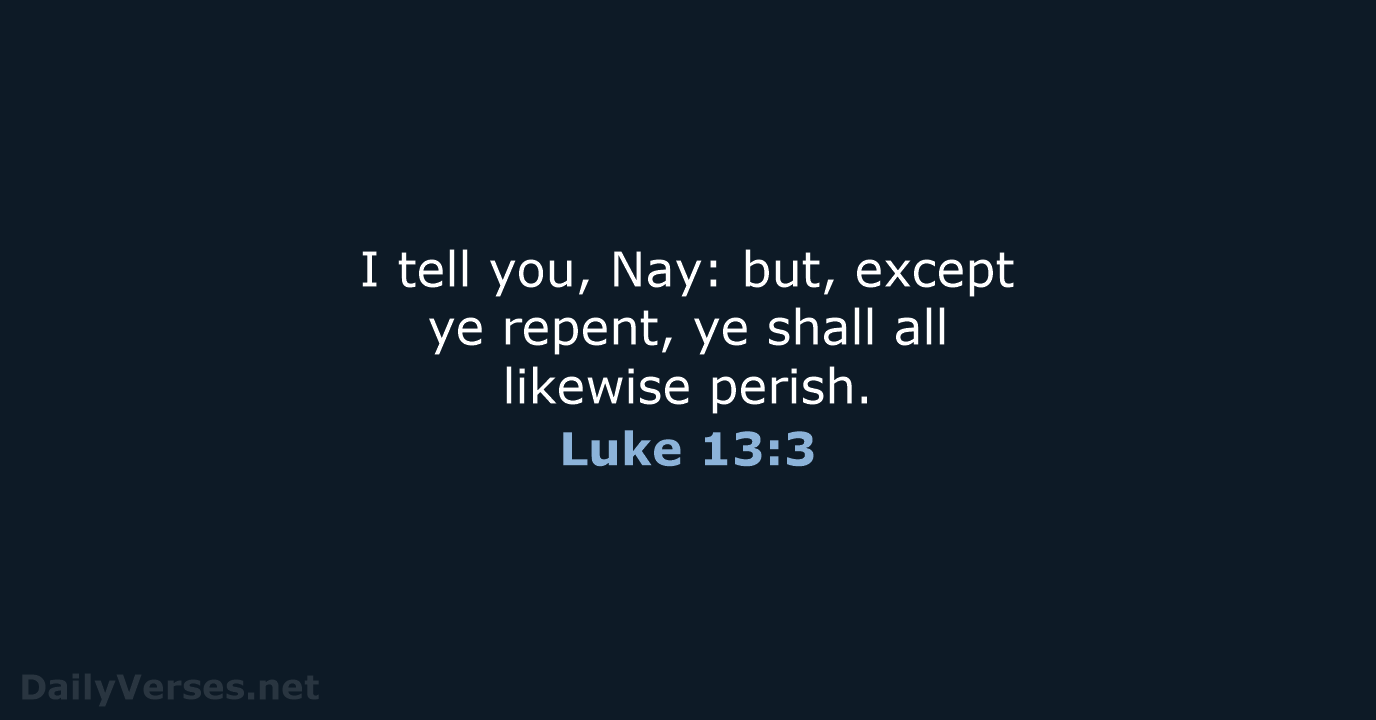 Luke 13:3 - KJV