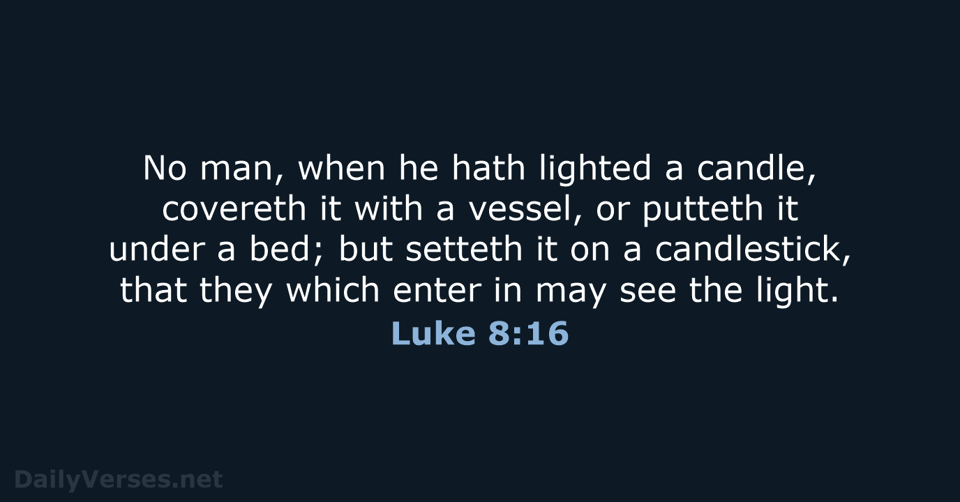 Luke 8:16 - KJV