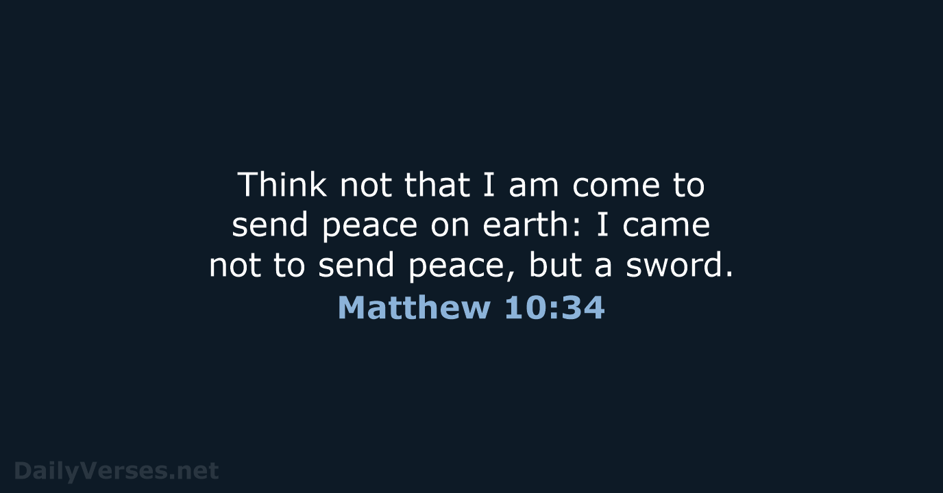 Matthew 10:34 - KJV